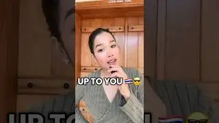 Up to you in Thai