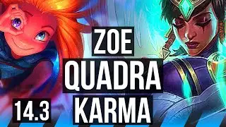 ZOE vs KARMA (MID) | Quadra, 1400+ games, Dominating | EUW Master | 14.3