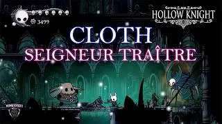 Obtenir l'aide de Cloth pour affronter le Seigneur Tra&icirc;tre Hollow Knight fr