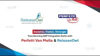 [Webinar] Unlock SAP Integration Suite Excellence with Perfetti Van Melle & ReleaseOwl!
