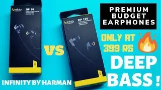 INFINITY BY HARMAN ZIP 20 & ZIP 100 | PREMIUM BUDGET EARPHONES AT 399/- ONLY