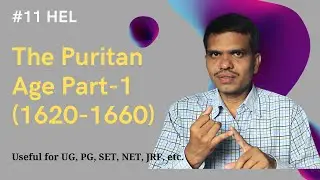 The Puritan Age Part-1| Historical Background & Features