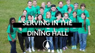 Summer Staff: Serving in the Dining Hall at Black Lake Bible Camp