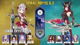 Noelle Lunar Crystallize & Chasca Overvape | Spiral Abyss Floor 12 | Genshin Impact Luna 6.3