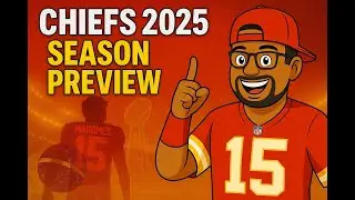 Chiefs 2025 Season Preview | Revenge Tour, Brazil Opener & Super Bowl Run
