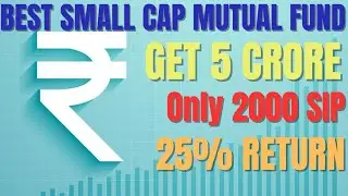Best Smallcap Mutual For 2024 | Get 5 Crore With 25% Return 📶 | Best SIP Plan 2024 |