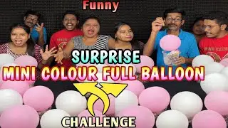 Different Mini Surprise Colour Full Balloon Crack Funny Challenge With Family