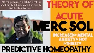 MERC SOL HOMEOPATHIC MEDICINE || THEORY OF ACUTE || PREDICTIVE HOMEOPATHY || DR PRAFULL VIJYAKAR ||