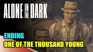 Alone in the Dark - One of the Thousand Young Ending