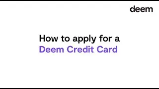 How-to | Deem | Apply for a Deem Credit Card