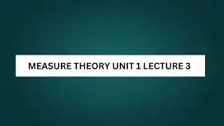Measure theory | lecture 3 | |The set function| @Themathjester