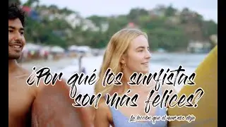 &iquest;Por qu&eacute; los surfistas son m&aacute;s felices? | La lecci&oacute;n que el mar nos deja