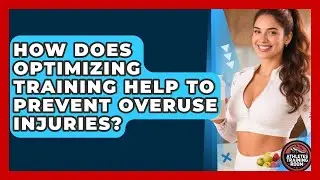 How Does Optimizing Training Help to Prevent Overuse Injuries? | Athletes Training Room News