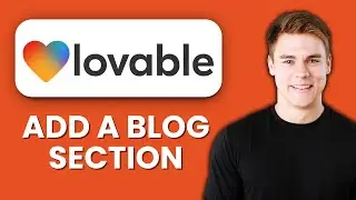 Как добавить раздел блога в Lovable AI 📝 Создавайте и управляйте блогами на своем сайте легко
