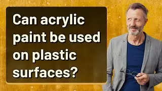 Can acrylic paint be used on plastic surfaces?