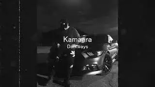 Kamaara - Darkways (prod. tyler creed)