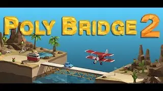 🚌 Poly Bridge 2 🚗 Gameplay PC 🚗Steam 🚌 game 2020 🚌