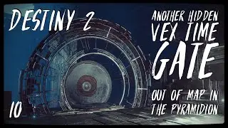 DESTINY 2 Glitches: Another Hidden Vex Time Gate Out of Map in The Pyramidion - [UNSEEN DESTINY]