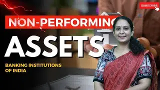 What is Non-Performing Asset (NPA)? | How to Identify & Manage NPAs | Causes & Impact Explained