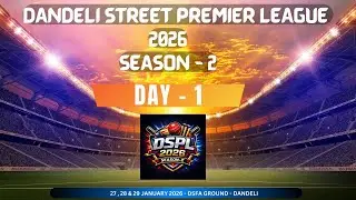 DANDELI STREET PREMIER LEAGUE - 2026 || SEASON - 2 || DAY - 1 || DSFA GROUND - DANDELI ||