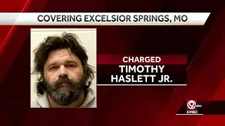 Excelsior Springs rape, kidnapping suspect Timothy Haslett Jr. now charged with murder