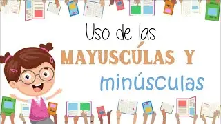 Uso de may&uacute;sculas y min&uacute;sculas