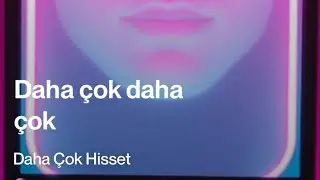 Daha Çok Hisset #music 