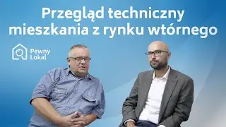 Przegląd techniczny mieszkania z rynku wtórnego