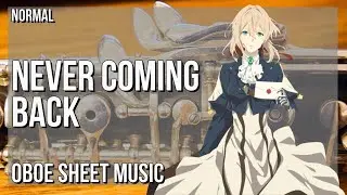 Oboe Sheet Music: How to play Never Coming Back (Violet Evergarden) by Evan Call