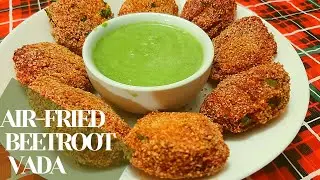 117. Healthy Beetroot Vada | No oil | Air fried | Evening snack | Beetroot vadai