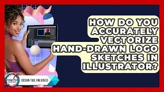 How Do You Accurately Vectorize Hand-drawn Logo Sketches In Illustrator? - Design Tool Unlocked