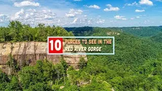10 Places to See in The Red River Gorge Drone Video