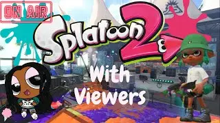 Splatoon 2| Private Battles, Lots Of Mini Games!!! Come Have Fun!!!