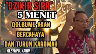 Dzikir sirr 5 menit qolbumu akan bercahaya dan turun karomah 🔴KH syaiful karim #tauhid #shorts 
