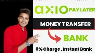 Axio To Bank Transfer | Axio Pay Later Bank Transfer | Axio To Bank Account
