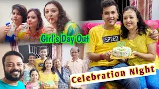 Well Spent Saturday With Girls | Special Celebration With Family