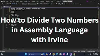 How to Divide Two Numbers in Assembly Language | Assembly Language with Irvine | Assembly Language