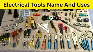 Electrical Tools Name and Uses | Electrical Materials List | Electrical Accessories Name