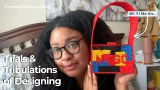 realistic look into my design process |  making a needlepoint/crochet shoulder bag part 2