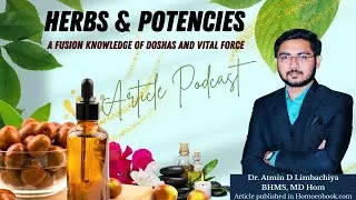 Herbs and Potencies: A Fusion knowledge of Doshas and Vital Force Article by Dr. Atmin D Limbachiya