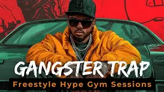 2025 Ultimate Workout Music | Gangster Trap Meets Freestyle Rap