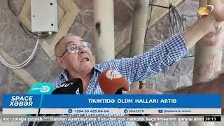 Tikintidə &ouml;l&uuml;m halları artıb