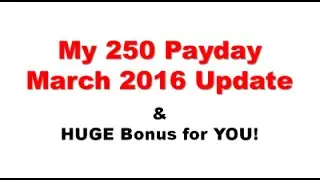 250 Payday System March 2016 Income Proof Video | Exitus Sneak Peek