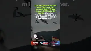 Spanish Armed Forces Procure Full-Spectrum ISR Capability from Quantum Systems