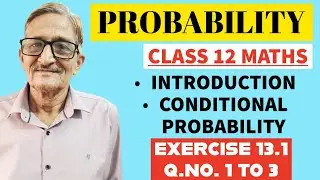 L.01 || PROBABILITY| INTRODUCTION|  CONDITIONAL PROBABILITY|CLASS -12|EX.-13.1(ncert)Q,1-3|SOLUTION 