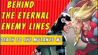 Eternals Behind Enemy Lines | AXE Death To The Mutants #1