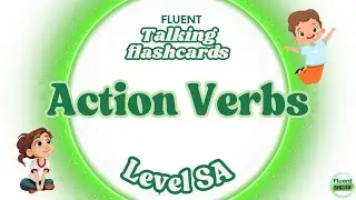 Talking Flashcards: Action Verbs | ESL Level SA | Fluent Academy