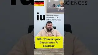 🇩🇪 300 Students Deported Germany Study Visa | IU Applied Sciences Shocking News | No Visa Extension