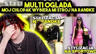 MULTI ogląda M&Oacute;J CHŁOPAK WYBIERA MI STR&Oacute;J NA RANDKE!