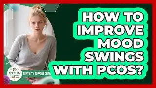 How To Improve Mood Swings With PCOS?